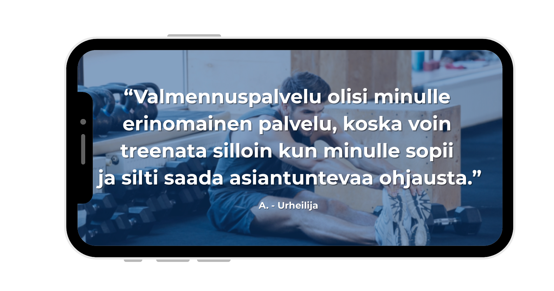 “Valmennuspalvelu olisi minulle erinomainen palvelu, koska voin treenata silloin kun minulle sopii ja silti saada asiantuntevaa ohjausta.”